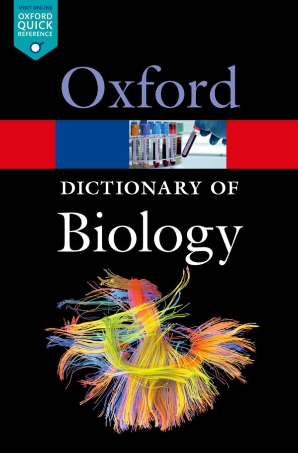 A Dictionary of Biology (Oxford Quick Reference) 7/ED by Elizabeth Martin  Robert Hine 2015