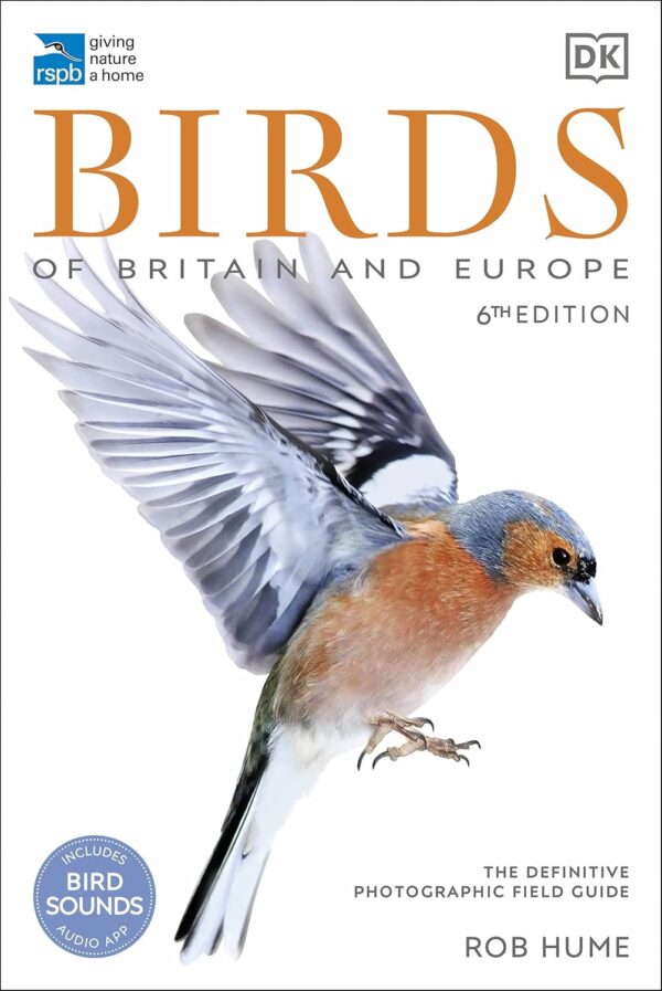 Birds of Britain and Europe: The Definitive Photographic Field Guide (PB) 2020 BY Rob Hume