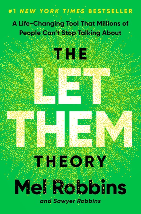 The Let Them Theory A Life-Changing Tool That Millions of People Can't Stop Talking About(PB) 2024 by Sawyer Robbins