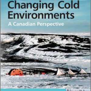 Changing Cold Environments: A Canadian Perspective 1st Edition (PB) 2012 by Hugh M. French