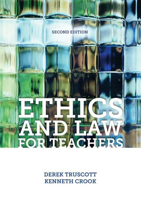 Ethics and Law for Teachers 2/e 2016 BY Truscott (PB)